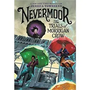 USED-Nevermoor: The Trials of Morrigan Crow by Townsend, Jessica (Paperback)
