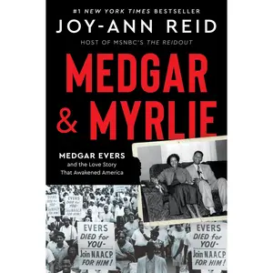 Medgar and Myrlie: Medgar Evers and the Love Story That Awakened America -- Joy-Ann Reid - Paperback
