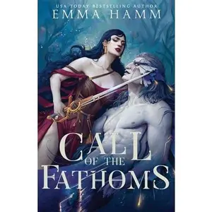 Call of the Fathoms -- Emma Hamm, Paperback