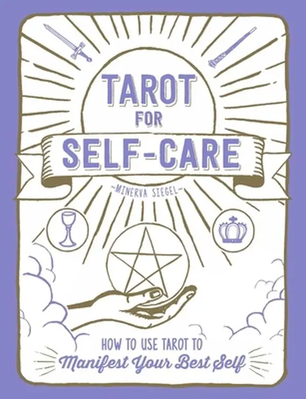 USED Book - Tarot for Self-Care: How to Use Tarot to Manifest Your Best Self by Siegel, Minerva (Hardcover) - english