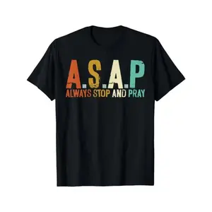 ASAP Always Stop And Pray Graphic T Shirt Men Vintage Retro Letter Print Crewneck Short Sleeve Casual Streetwear Summer Everyday Outfit