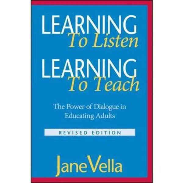 USED Book - Learning to Listen, Learning to Teach: The Power of Dialogue in Educating Adults by Vella, Jane (Paperback) - english