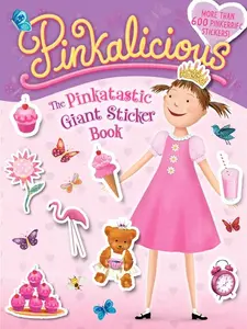 Pinkalicious: The Pinkatastic Giant Sticker Book (Pinkalicious) by Victoria Kann||Victoria Kann [Paperback Book]