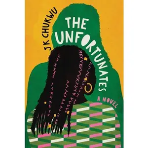 USED-The Unfortunates by Chukwu, J. K. (Hardcover)