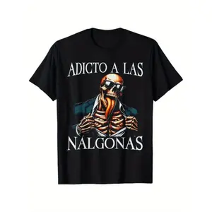 Men's Cotton Calacas Chidas Gym T-Shirt - Mexican Slang Sarcastic Skeleton Graphic Tee with "Addict of Los Nalgonas" Design, Soft Breathable Regular Fit Short Sleeve Crew Neck for Summer Casual Wear, Humorous Graphic Tee |   Skeleto