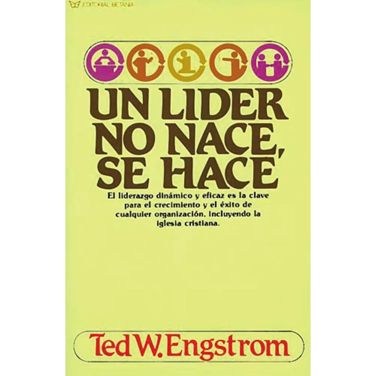 Un Líder No Nace, Se Hace