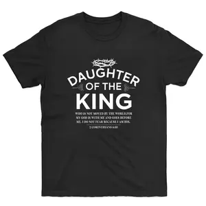 Christian Clothing Bible Verse Tee Daughter of the King Shirt Jesus is King Tshirt Faith Apparel for Women