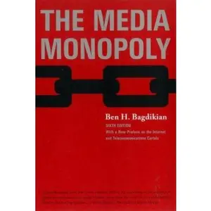USED Book - The Media Monopoly: With a New Preface on the Internet and Telecommunications Cartels by Ben H. Bagdikian (Paperback) - english