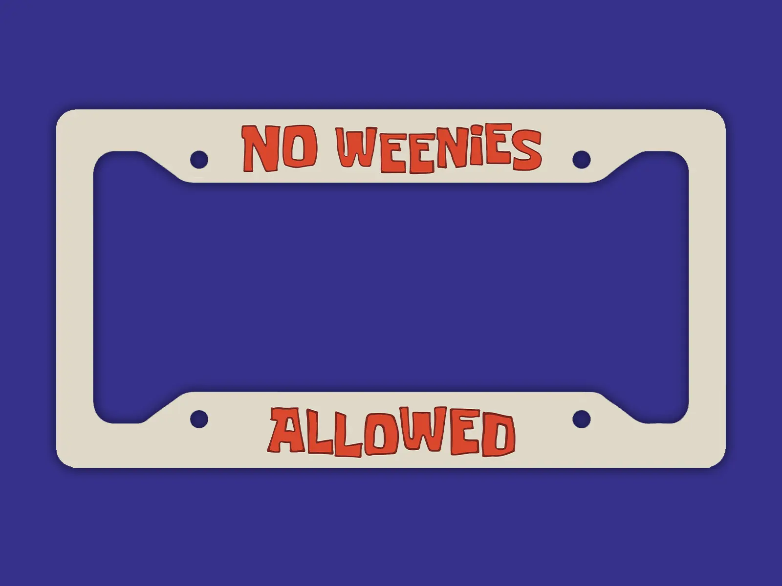 No Weenies Allowed License Plate Frame