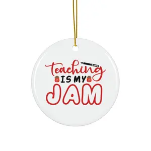 TEACHING IS MY JAM ORNAMENT, CHRISTMAS DECORATIONS, 3 INCHES CIRCLE ORNAMENT, CERAMIC ORNAMENT