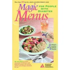 USED-MAGIC MENUS FOR PEOPLE WITH DIABETES by American Diabetes Association (Paperback)