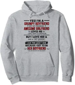 Yes I'm A Grumpy Boyfriend But My Girlfriend Loves Me Funny Pullover Hoodie - Logantre Shop 28B09NXRGK5X