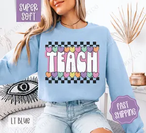 Teach Candy Hearts Sweatshirt, Teacher Crewneck, Valentine Women's Sweater