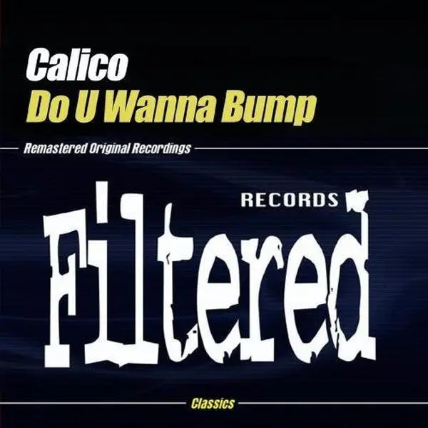 Calico - Do U Wanna Bump  [CD5 MAXI-SINGLE]