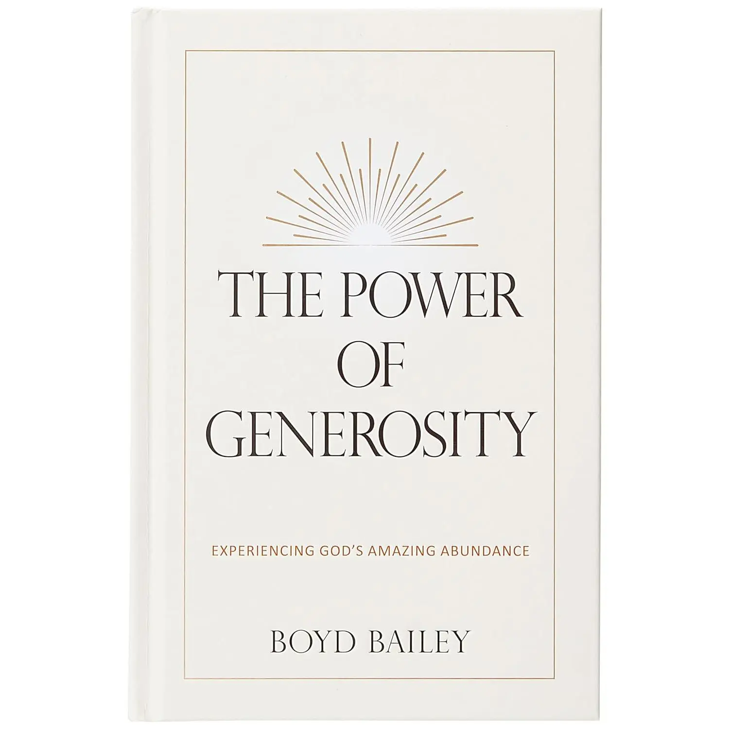 The Power of Generosity: Experiencing God's Amazing Abundance