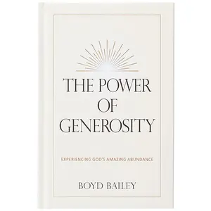 The Power of Generosity: Experiencing God's Amazing Abundance