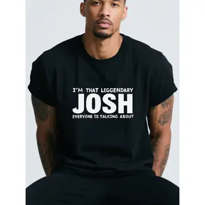 men's t shirts 's Legendary Josh Surname Print T-Shirt - Black with White "I'm That Legendary Josh" Slogan, Soft Breathable Cotton-like Casual Tee, Loose Fit Short Sleeve Shirt for Gifts (Josh) - Birthday, Christmas, Father's Day Present