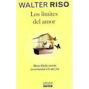 USED-Los limites del amor: Hasta donde amarte sin renunciar a lo que soy by Walter Riso (Paperback)