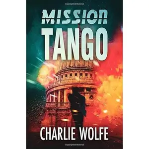 USED-Mission Tango (David Avivi Thriller) by Charlie Wolfe (Paperback)