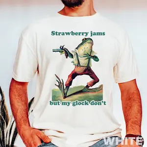 Strawberry Jams But My Glock Don't T-shirt, Funny Tee, Meme Unisex Men Women Ladies Adult Sayings Gun Frog Cowboy