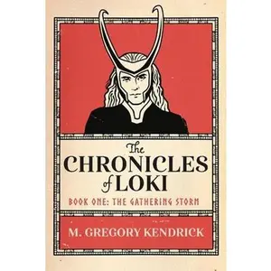 USED-The Chronicles of Loki: Book One: The Gathering Storm Volume 1 by Kendrick, M. Gregory (Paperback)