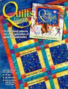 USED-Quilts from the Quiltmaker's Gift: 20 Traditional Patterns for a New Generation of Generous Quiltmakers by joanne-larsen-line-nancy-loving-tubesing-jeff-brumbeau-gail-de-marcken (Paperback)