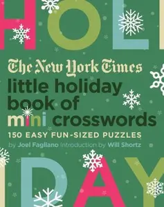 USED-The New York Times Little Holiday Book of Mini Crosswords: 150 Easy Fun-Sized Puzzles by Fagliano, Joel (Paperback)