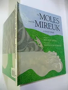 USED-The Moles and the Mireux: A Korean Folktale by Holly Hyeshik Kwon (Hardcover)