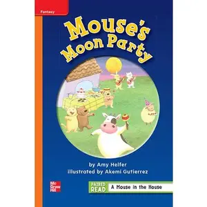 USED-Reading Wonders Leveled Reader Mouse's Moon Party: Approaching Unit 1 Week 3 Grade 1 by DONALD BEAR (Hardcover)