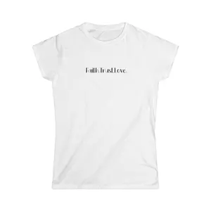 Women's Tee - Faith Trust Love