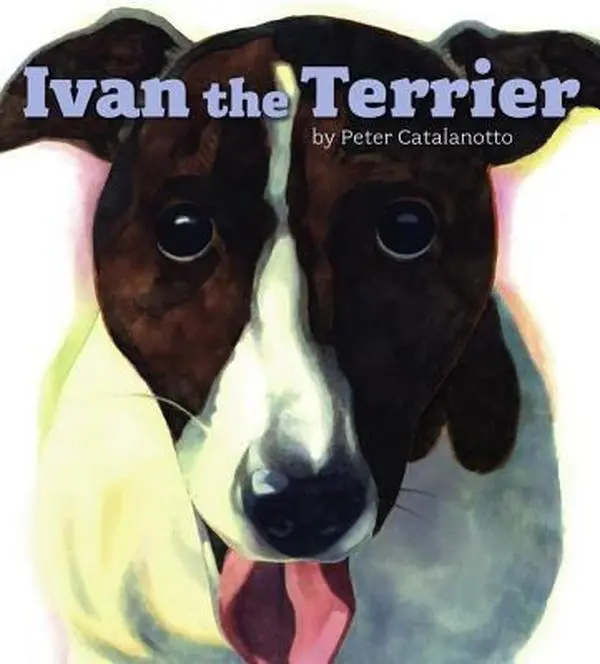 USED Book - Ivan the Terrier by Catalanotto, Peter (Hardcover) - english