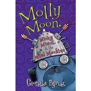 USED Book - Molly Moon, Micky Minus, & the Mind Machine by Georgia Byng (Hardcover) - english