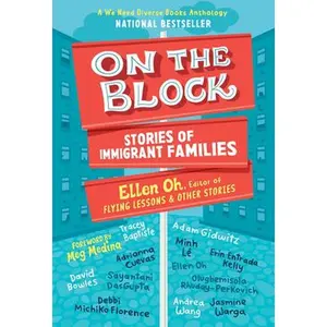On the Block: Stories of Immigrant Families -- Ellen Oh, Paperback