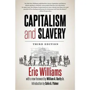 Capitalism and Slavery, Third Edition -- Eric Williams, Paperback