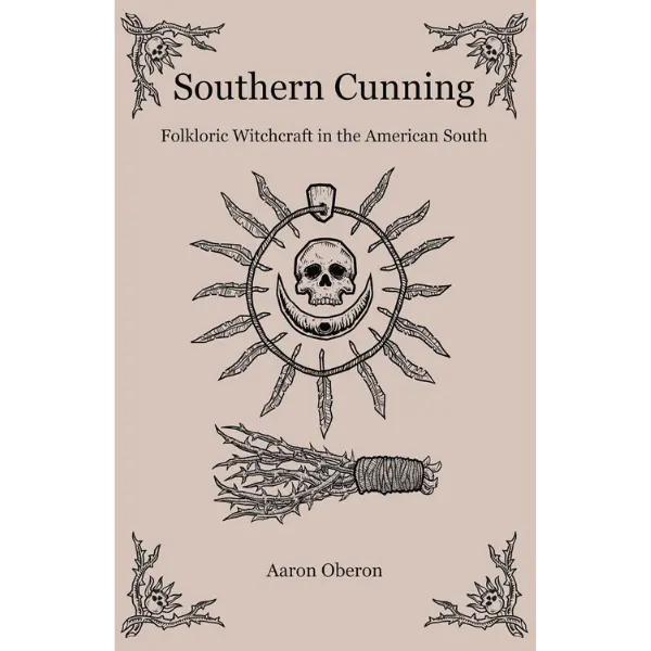 Southern Cunning: Folkloric Witchcraft in the American South - Vintage Storybook Style Hardcover Omnibus Edition Bundle (Humanities & Social Sciences, History & Culture Book)