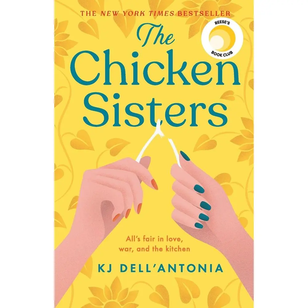 USED Book - The Chicken Sisters: A Reese's Book Club Pick & New York Times Bestseller by KJ Dell’Antonia (Paperback) - english