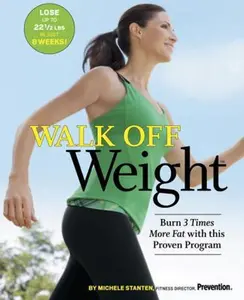 USED-Walk Off Weight: Burn 3 Times More Fat with This Proven Program by Stanten, Michele (Paperback)