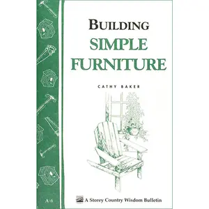 Building Simple Furniture by Cathy Baker [Paperback Book]
