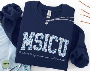 MSICU T-SHIRT / Sweatshirt , Medical Surgical Intensive Care Unit Crewneck, Floral Msicu Sweater, MSICU Nurse Gift Sleeve Unisex