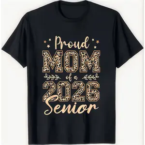 Proud Mother of a 2026 Senior T Shirt Featuring Leopard Print and Class of 2026 Graduation Theme Perfect Gift for Mothers Day and Senior Year Celebration