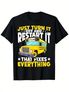 Turn Off & Restart School Bus Driver Tee - Humorous Transportation Cotton Shirt