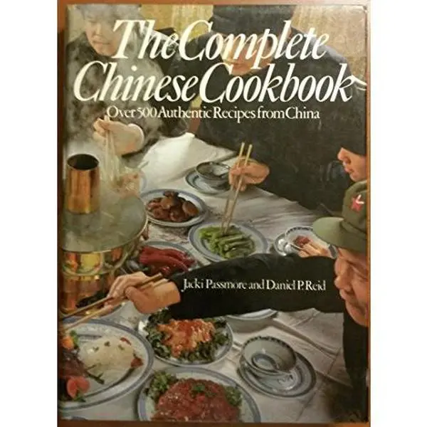 USED-The Complete Chinese Cookbook: Over 500 Authentic Recipes from China by Daniel Passmore Jacki and Reid (Hardcover)