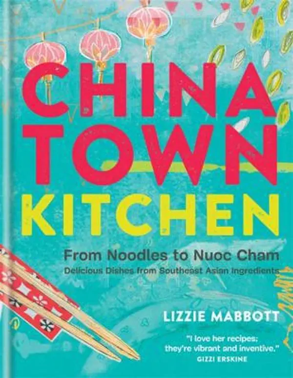 Used Hard Cover "Chinatown Kitchen: From Noodles to Nuoc Cham" English Cookbook - Award-Winning Food Blogger Lizzie Mabbott’s Home Cooking Guide, Explains 77 Types of Noodles & Delicious Southeast Asian Dishes