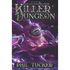 USED-Killer Dungeon (Euphoria Online) by Phil Tucker (Paperback)