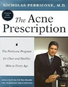 USED-The Acne Prescription: The Perricone Program for Clear and Healthy Skin at Every Age by Nicholas Perricone M.D. (Hardcover)