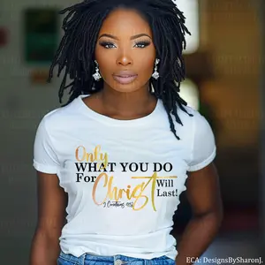 Inspirational Christian T-Shirt Design Bundle - "Only What You Do For Christ Will Last" (Digital Download) PNG