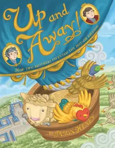 USED-Up and Away!: How Two Brothers Invented the Hot-Air Balloon by Henry, Jason (Hardcover)