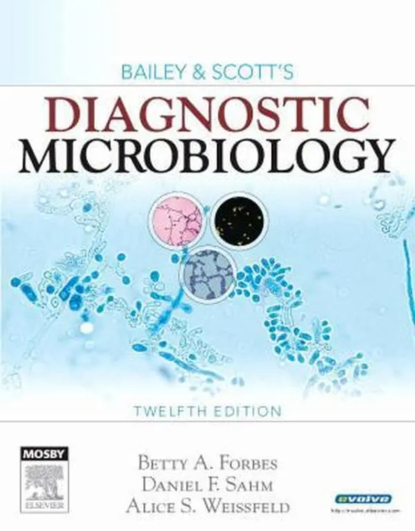 USED Book - Bailey & Scott's Diagnostic Microbiology by Betty A. Forbes PhD  D(ABMM)  F(AAM) (Hardcover) - english