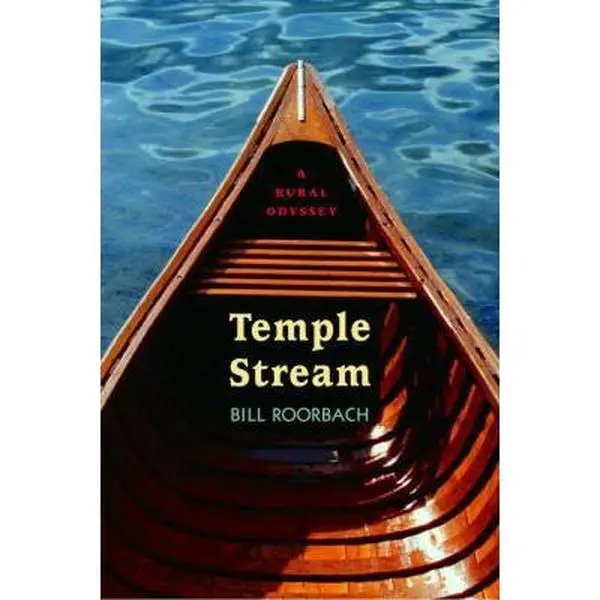 USED-Temple Stream: A Rural Odyssey by Bill Roorbach (Hardcover)