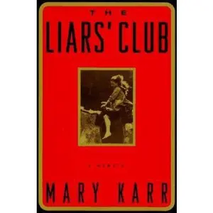 USED-The Liars' Club: A Memoir by Mary Karr (Hardcover)